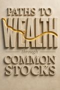 Paths to Wealth Through Common Stocks