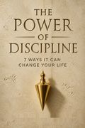 The Power of Discipline