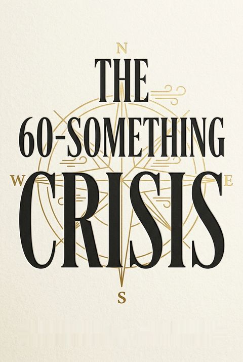 The 60-Something Crisis