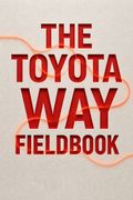 The Toyota Way Fieldbook