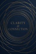 Clarity &amp; Connection