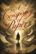 A Conspiracy of Paper