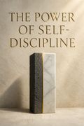 The Power of Self-Discipline