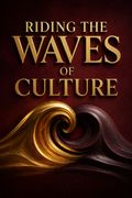 Riding the Waves of Culture