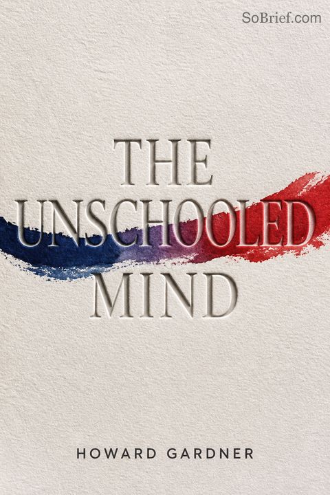 The Unschooled Mind