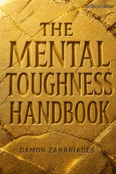 The Mental Toughness Handbook