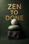 Zen to Done