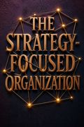 The Strategy-Focused Organization