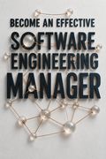 Become an Effective Software Engineering Manager