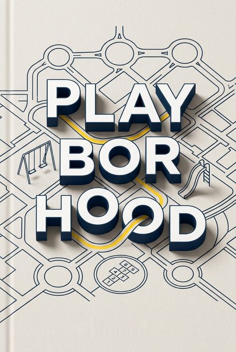 Playborhood by Mike Lanza