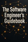The Software Engineer's Guidebook