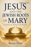 Jesus and the Jewish Roots of Mary