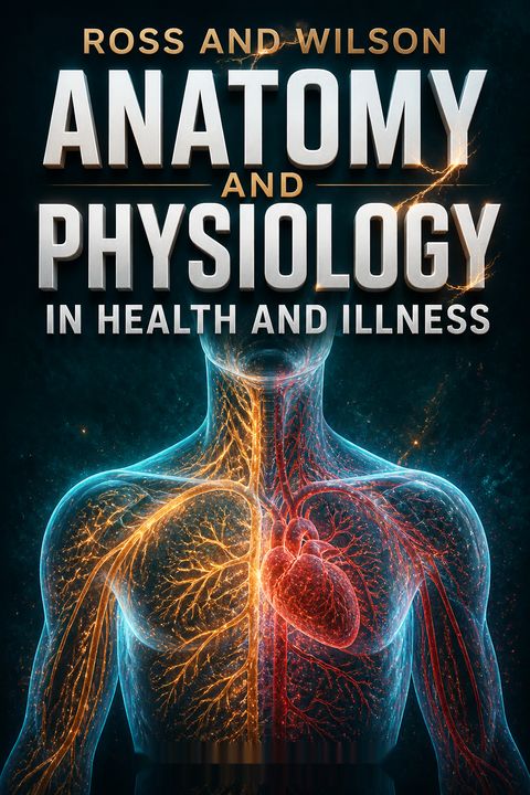 Ross and Wilson Anatomy and Physiology in Health and Illness by Anne Waugh