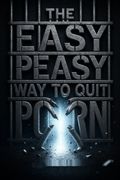 The Easy Peasy Way to Quit Porn