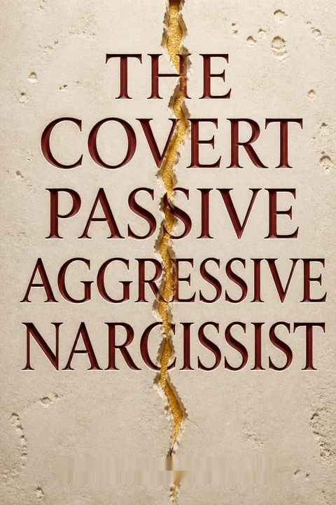 The Covert Passive Aggressive Narcissist