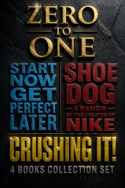 Từ Không Đến Có, Bắt Đầu Ngay Hoàn Hảo Sau, Shoe Dog Hồi Ký Của Nhà Sáng Lập Nike, [Bìa Cứng] Crushing It Bộ Sưu Tập 4 Cuốn Sách