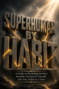 Superhuman by Habit