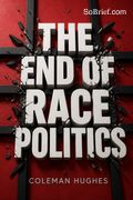 The End of Race Politics
