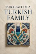 Portrait of a Turkish Family