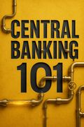 Central Banking 101