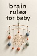 Brain Rules for Baby