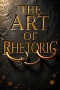 The Art of Rhetoric