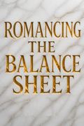 Romancing The Balance Sheet