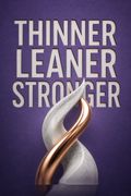 Thinner Leaner Stronger