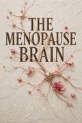 The Menopause Brain