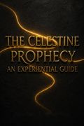 The Celestine Prophecy