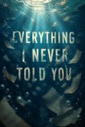 Everything I Never Told You