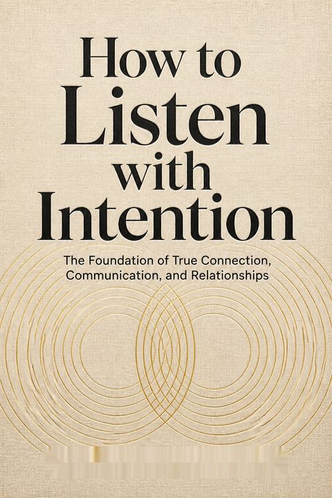 How to Listen with Intention