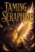 Taming Seraphine