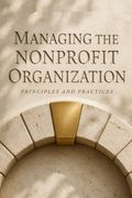 Managing the Non-Profit Organization