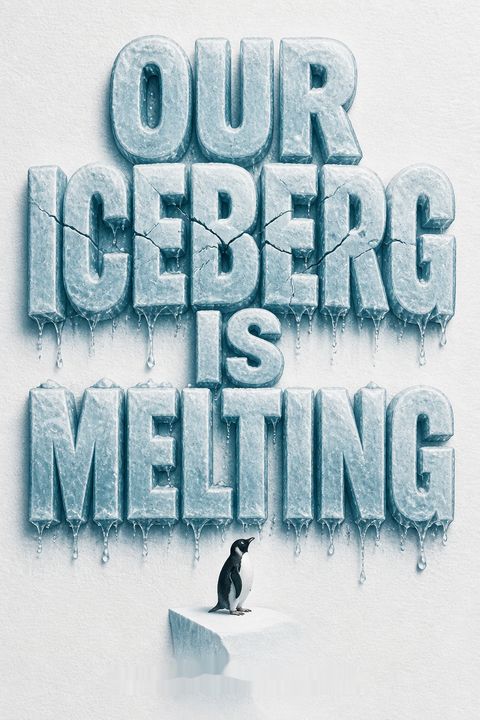 Our Iceberg Is Melting