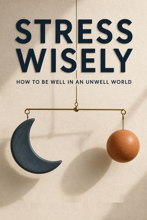Stress Wisely by Robyne Hanley-Dafoe
