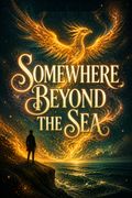 Somewhere Beyond the Sea