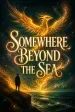 Somewhere Beyond the Sea