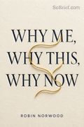 Why Me, Why This, Why Now?