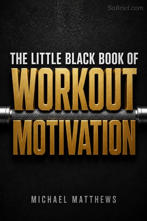 The Little Black Book of Workout Motivation