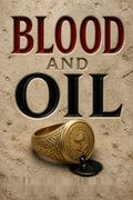 Blood and Oil