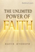 The Unlimited Power of Faith