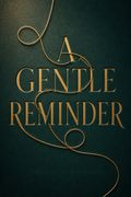 A Gentle Reminder