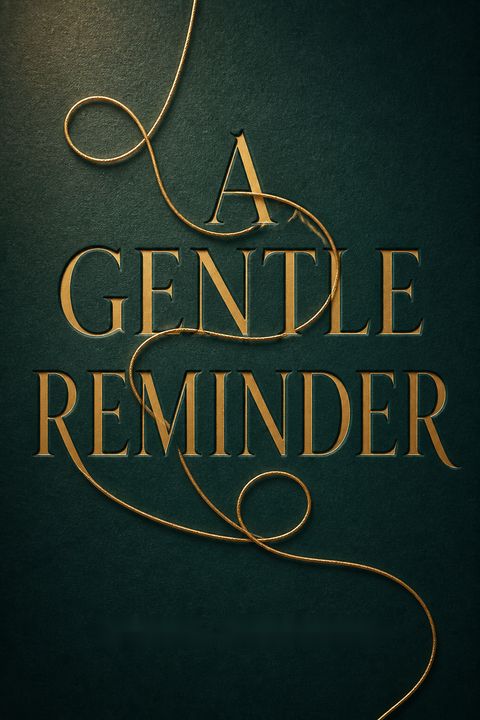 A Gentle Reminder