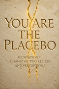 You Are the Placebo