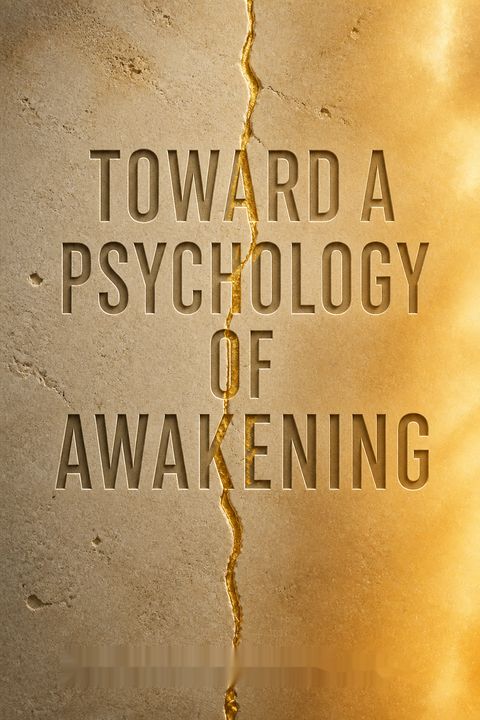Toward a Psychology of Awakening by John Welwood