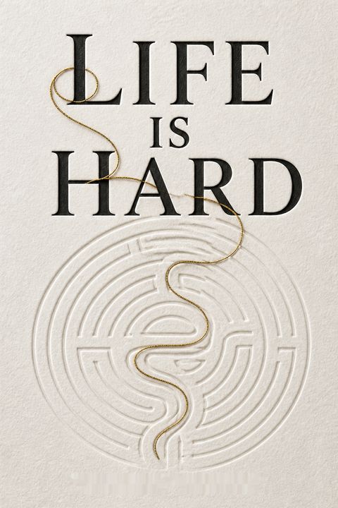 Life Is Hard