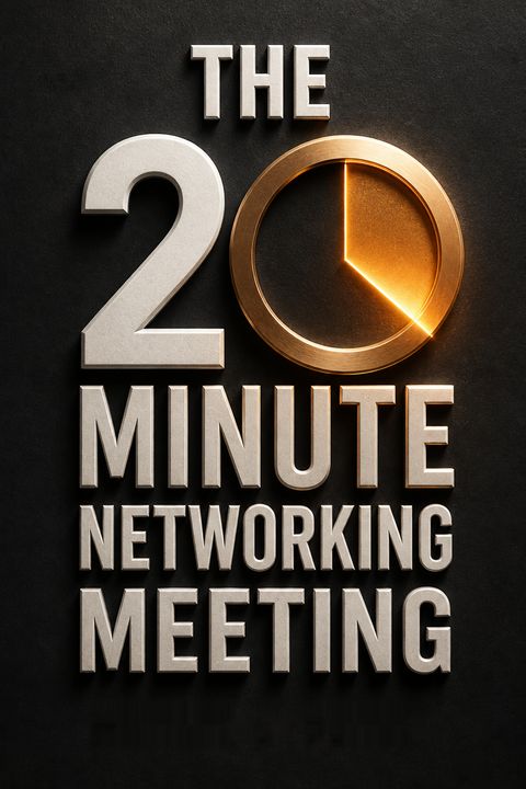 The 20-Minute Networking Meeting by Nathan A. Perez