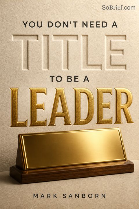 You Don't Need a Title to Be a Leader
