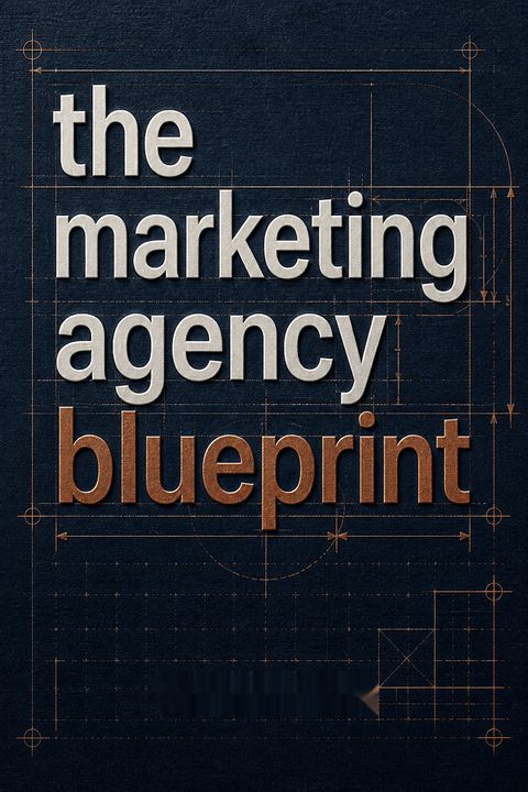 The Marketing Agency Blueprint by Paul Roetzer